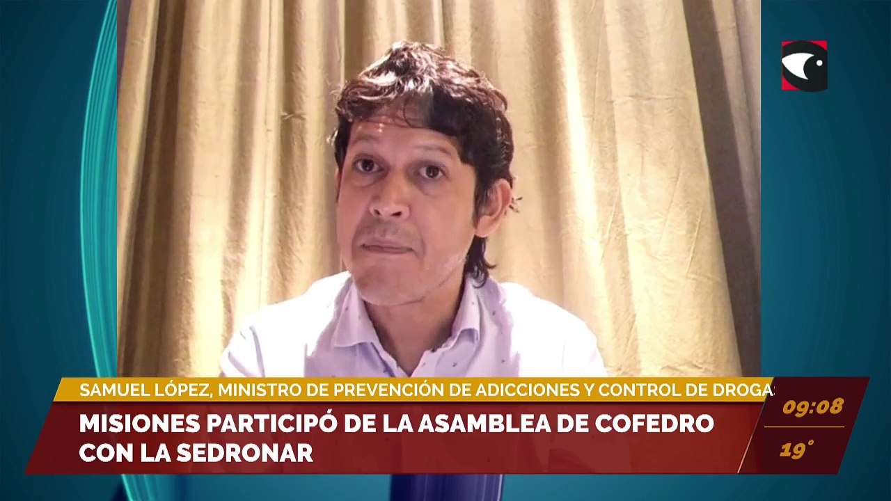 Misiones participó de la asamblea de COFEDRO con la SEDRONAR . Entrevista a Samuel López, ministro de Prevención de Adicciones y Control de Drogas