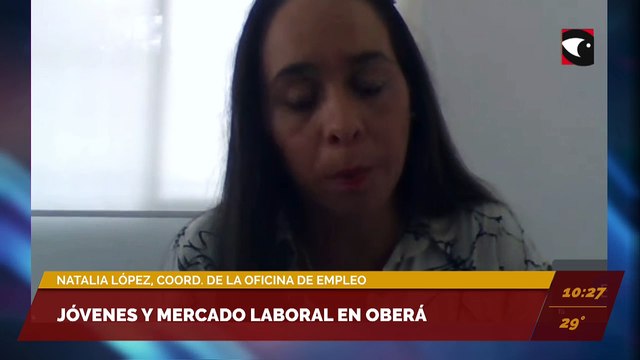 Jóvenes y mercado laboral el Oberá | Entrevista a Natalia López, coordinadora de la oficina de empleo.