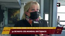 #Salud | 31 de mayo: día mundial sin tabaco. Entrevista a Cindy Diesel, subsecretaria de comunicación del Ministerio de prevención de adicciones y control de drogas