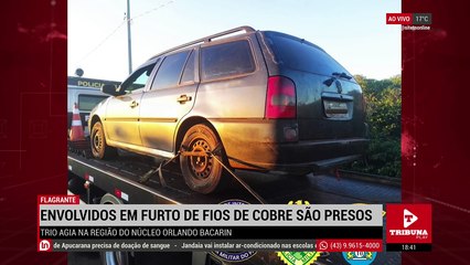 AO VIVO: ENVOLVIDOS EM FURTO DE FIOS DE COBRE SÃO PRESOS