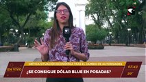 ¿Se consigue dólar blue en Posadas?