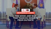 Newsbreak Chats: The good and bad that Marcos inherits from Duterte