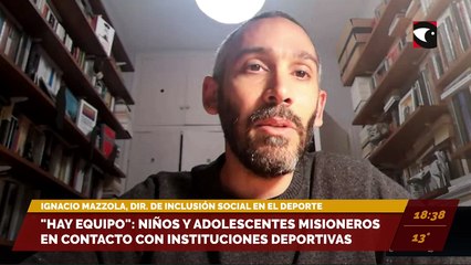 "Hay equipo": niños y adolescentes misioneros en contacto con instituciones deportivas. Entrevista a Ignacio Mazzola, Dir. De inclusión social en el deporte