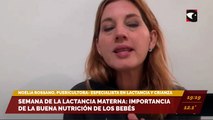 Semana de la lactancia materna: importancia de la buena nutrición de los bebés. Entrevista a Noelia Rossano, puericultora-especialista en lactancia y crianza