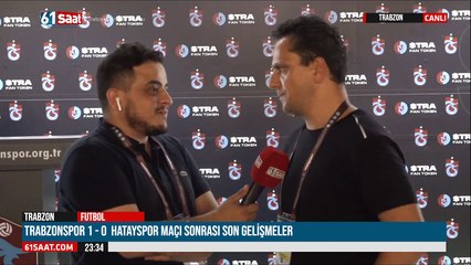 CANLI - Trabzonspor 1 - 0 Hatayspor maçı sonrası flaş gelişmeler