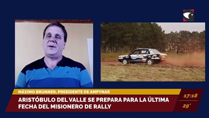 Aristóbulo del Valle se prepara para la última fecha del Misionero de Rally. Entrevista con Máximo Brunner, presidente de AMPyNAR.