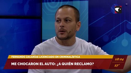 Me chocaron el auto: ¿A quién reclamo? Entrevista con Fernando Zacarías, licenciado en Criminalística.
