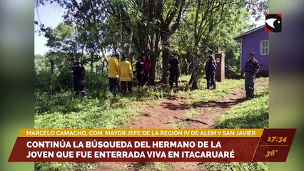 Continúa la búsqueda del hermano de la joven que fue enterrada viva en Itacaruaré.