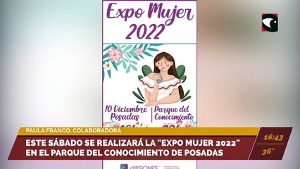 Este sábado se realizará la "Expo Mujer 2022" en el Parque del Conocimiento de Posadas. Entrevista con Paula Franco, colaboradora.