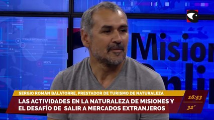 下载视频: Las actividades en la naturaleza de Misiones y el desafío de salir a mecados extranjeros. Entrevista con Sergio Román Balatorre, prestador de Turismo de Naturaleza, y Valeria do Santos, licenciada en Turismo.