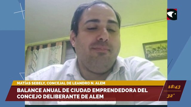 Balance anual del bloque Ciudad Emprendedora del Concejo Deliberante de Alem. Entrevista con Matías Sebely, concejal de Leandro N. Alem.
