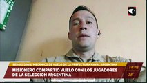 Misionero compartió vuelo con los jugadores de la Selección Argentina. Entrevista con Sergio Dinis, mecánico de la Prefectura Naval Argentina.