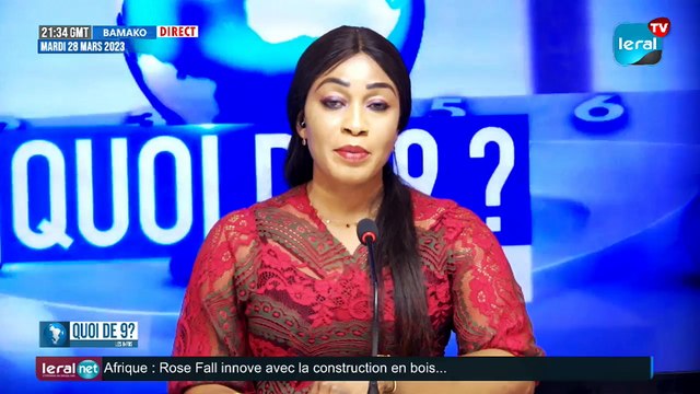 [ DIRECT ] QUOI DE 9 ? LES INFOS 21H GMT - CE 28/03/ 2023- PR: FATIMATA COULIBALY #LERALTV