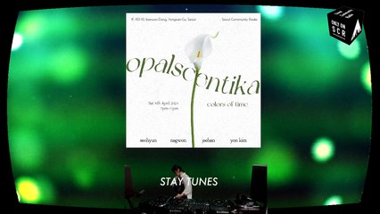 opalscentika colours of time vol. 0 w/ Nagwon, Jaehan, Yon Kim, Seohyun