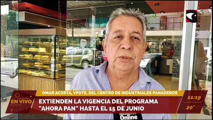 EXTIENDEN LA VIGENCIA DEL PROGRAMA AHORA PAN HASTA EL 15 DE JUNIO, OMAR ACOSTA, VICEPRESIDENTE DEL CENTRO DE INDUSTRIALES PANADEROS