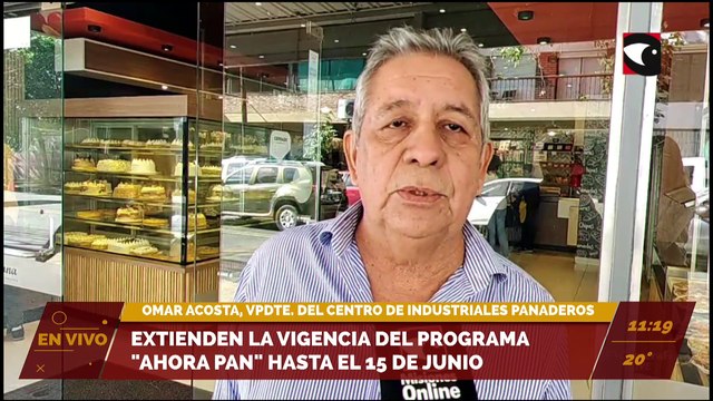 EXTIENDEN LA VIGENCIA DEL PROGRAMA AHORA PAN HASTA EL 15 DE JUNIO, OMAR ACOSTA, VICEPRESIDENTE DEL CENTRO DE INDUSTRIALES PANADEROS
