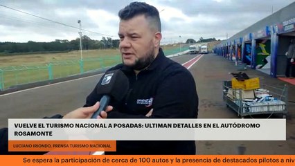 VUELVE EL TURISMO NACIONAL A POSADAS: ULTIMAN DETALLES EN EL AUTÓDROMO ROSAMONTE