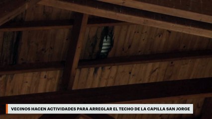 #Posadas | Vecinos hacen actividades para arreglar el techo de la capilla San Jorge