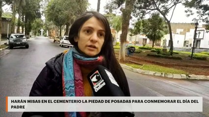 Harán misas en el cementerio La Piedad de Posadas para conmemorar el día del padre