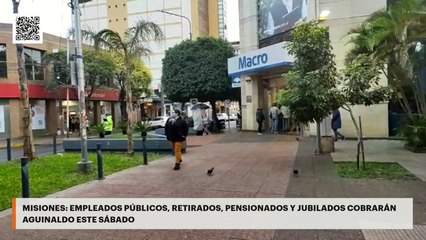 Tải video: Misiones: empleados públicos, retirados, pensionados y jubilados cobrarán aguinaldo este sábado