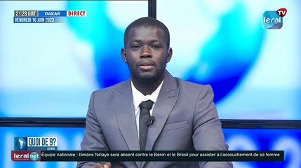 QUOI DE 9 ? LES INFOS 19H GMT - CE 14/ 06 /2023 -AVEC Cheikh DIOP #LERALTV