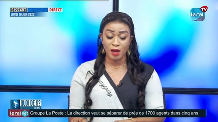 QUOI DE 9 ? LES INFOS 21H GMT - CE 19/ 06 /2023 -AVEC FATIMA KOULIBALY #LERALTV