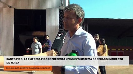 Santo Pipó: La empresa Piporé presenta un nuevo sistema de secado indirecto de yerba