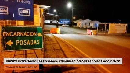 Puente Internacional Posadas-Encarnación cerrado por accidente
