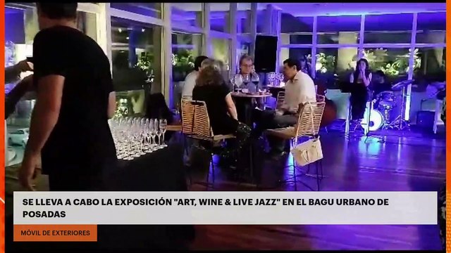 Se lleva a cabo la exposición Art, Wine & Live Jazz en el Bagu Urbano de Posadas