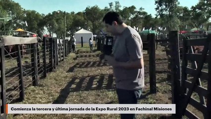 Comienza la tercera y última jornada de la Expo Rural 2023 en Fachinal Misiones