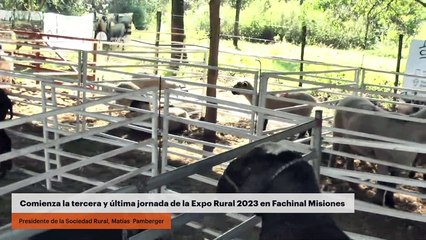 Comienza la tercera y última jornada de la Expo Rural 2023 en Fachinal Misiones