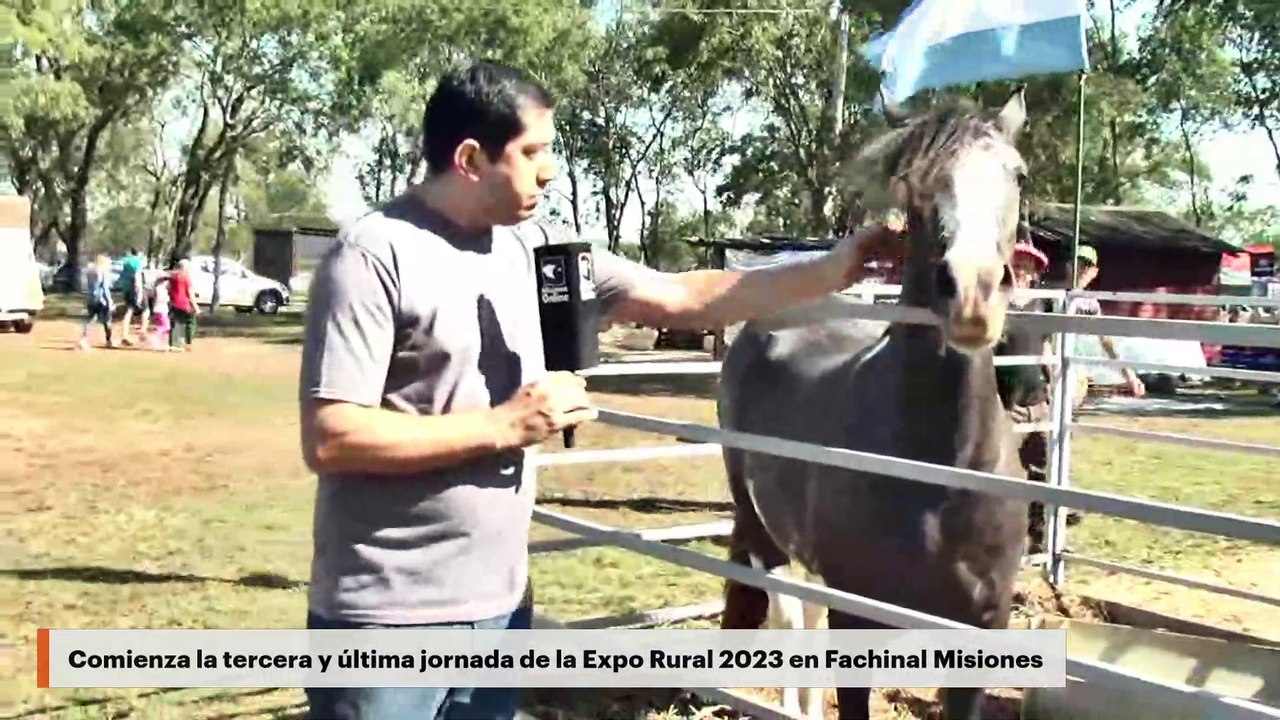 Comienza la tercera y última jornada de la Expo Rural 2023 en Fachinal Misiones