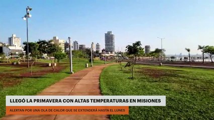Llegó la primavera con altas temperaturas en Misiones