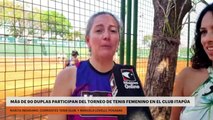 Más de 90 duplas participan del Torneo de Tenis femenino en el club Itapúa
