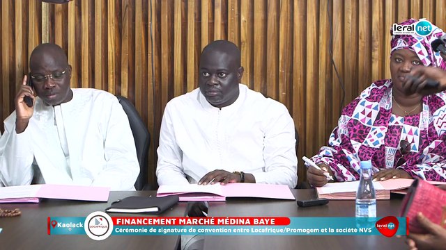 En direct Kaolack: Financement marché Médina Baye Cérémonie de signature de convention entre Locafrique/Promogem et la société NVS
