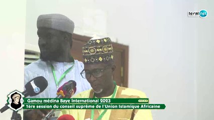 En direct Kaolack :1ère session du conseil suprême de l'Union Islamique Africaine