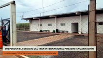 Suspenden el servicio del tren internacional Posadas-Encarnación