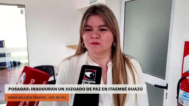 POSADAS: INAUGURAN UN JUZGADO DE PAZ EN ITAEMBÉ GUAZÚ