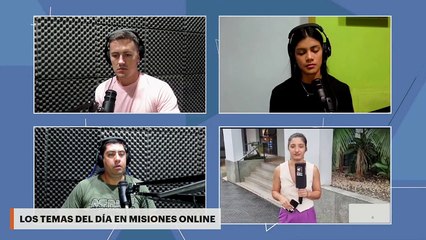 Los temas del día en Misiones Online