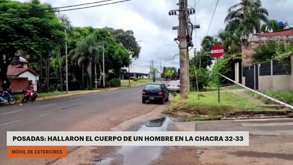 Posadas: hallaron el cuerpo de un hombre en la chacra 32-33
