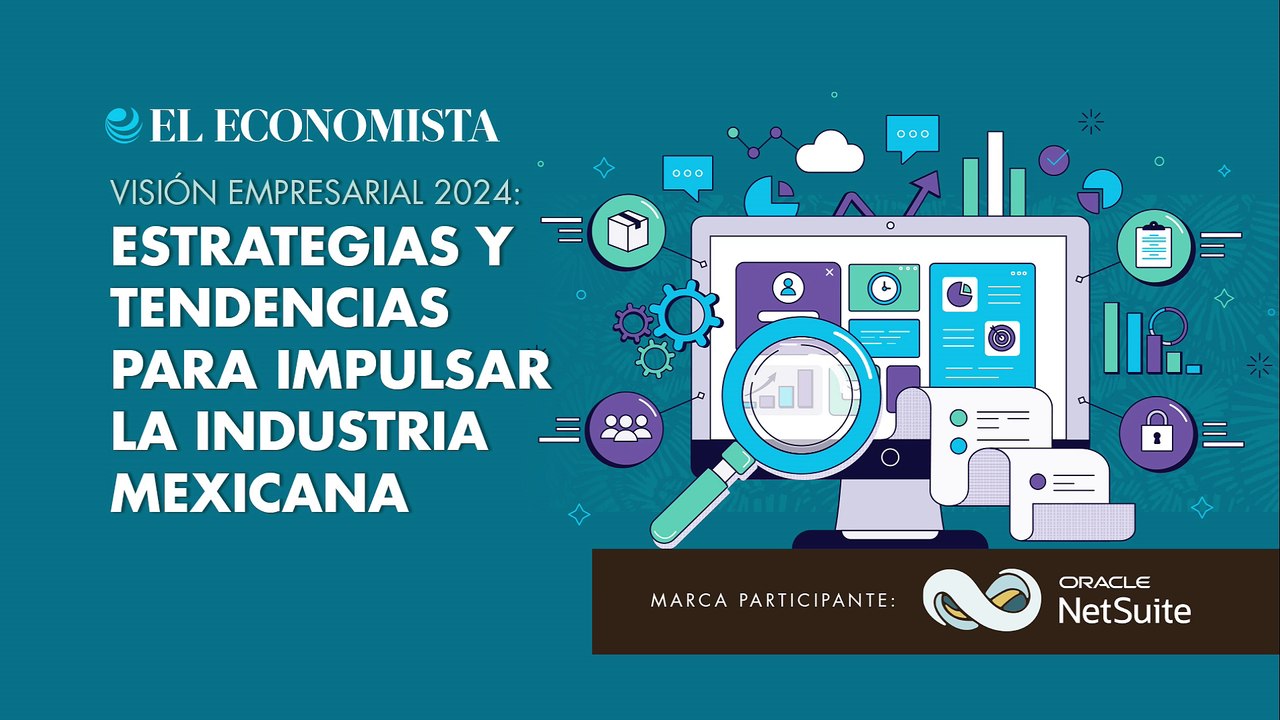 VISIÓN EMPRESARIAL 2024: ESTRATEGIAS Y TENDENCIAS PARA IMPULSAR LA INDUSTRIA MEXICANA