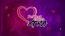 Perfect Match Xtra | Season 2 | Live