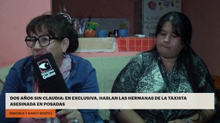 Dos años sin Claudia: en exclusiva, hablan las hermanas de la taxista asesinada en Posadas