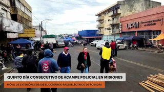QUINTO DÍA CONSECUTIVO DE ACAMPE POLICIAL EN MISIONES