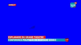 DIRECT -  Conférence Ousmane Sonko à l'esplanade du Grand Théâtre