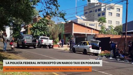 LA POLICÍA FEDERAL INTERCEPTÓ UN NARCO TAXI EN POSADAS
