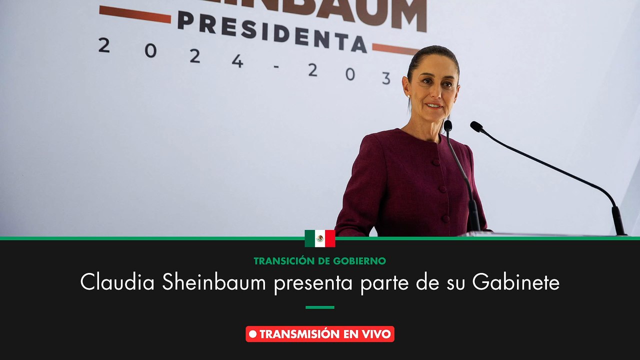 Claudia Sheinbaum presenta parte de su Gabinete
