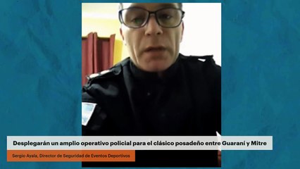 Desplegarán un amplio operativo policial para el clásico posadeño entre Guaraní y Mitre