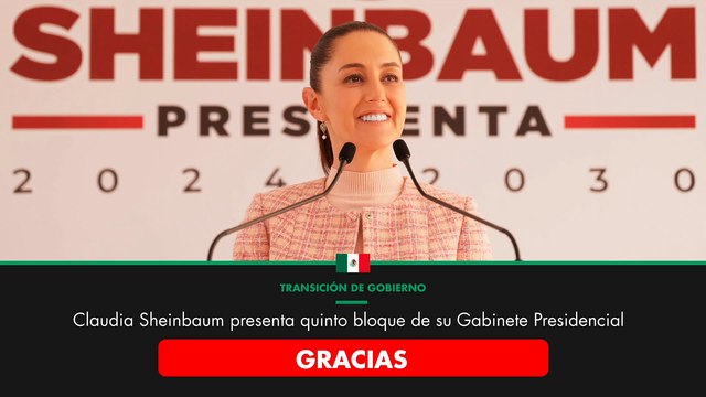EN VIVO: Claudia Sheinbaum presenta quinto bloque de su Gabinete Presidencial