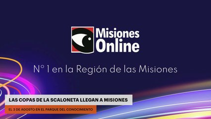 LAS COPAS DE LA SCALONETA LLEGAN A MISIONES